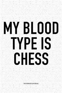 My Blood Type Is Chess