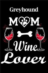 Greyhound Mom Wine Lover