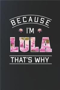 Because I'm Lula That's Why