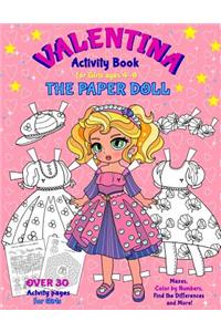 VALENTINA, the Paper Doll Activity Book for Girls ages 4-8