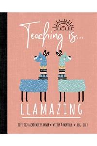 Teaching Is Llamazing 2019-2020 Academic Planner Weekly And Monthly Aug-Jul