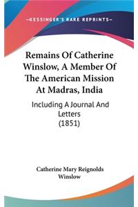 Remains Of Catherine Winslow, A Member Of The American Mission At Madras, India