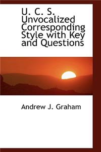 U. C. S. Unvocalized Corresponding Style with Key and Questions