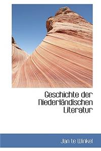Geschichte Der Niederl Ndischen Literatur