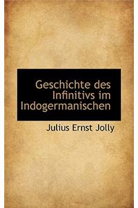 Geschichte Des Infinitivs Im Indogermanischen