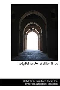 Lady Palmerston and Her Times