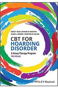 CBT for Hoarding Disorder - A Group Therapy Program Workbook Set