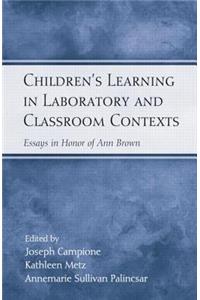 Children's Learning in Laboratory and Classroom Contexts