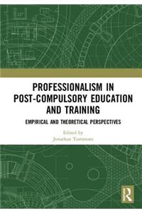 Professionalism in Post-Compulsory Education and Training