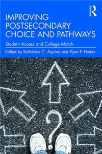 Improving Postsecondary Choice and Pathways