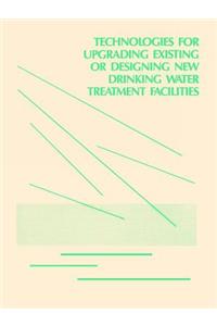 Technologies for Upgrading Existing or Designing New Drinking Water