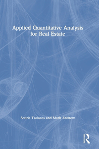 Applied Quantitative Analysis for Real Estate