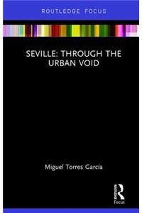 Seville: Through the Urban Void