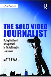 Solo Video Journalist