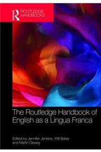 The Routledge Handbook of English as a Lingua Franca