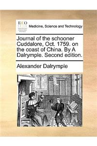 Journal of the Schooner Cuddalore, Oct. 1759. on the Coast of China. by a Dalrymple. Second Edition.