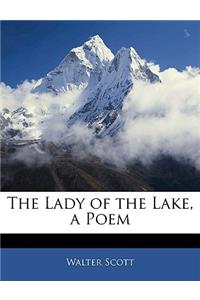 Lady of the Lake, a Poem
