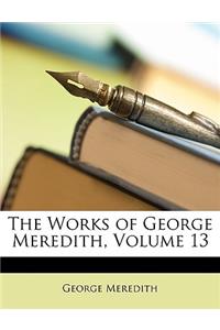 The Works of George Meredith, Volume 13