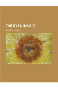 The Eyes Have It