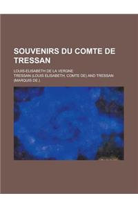 Souvenirs Du Comte de Tressan; Louis-Elisabeth de La Vergne