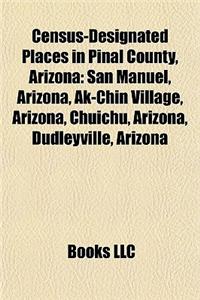 Census-Designated Places in Pinal County, Arizona