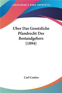 Uber Das Gesetzliche Pfandrecht Des Bestandgebers (1894)