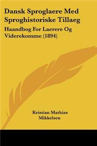 Dansk Sproglaere Med Sproghistoriske Tillaeg