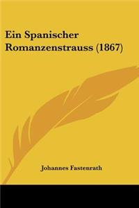 Ein Spanischer Romanzenstrauss (1867)