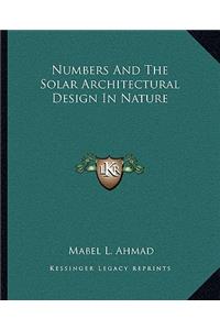 Numbers And The Solar Architectural Design In Nature