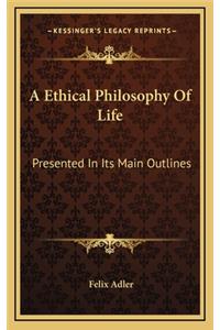 A Ethical Philosophy of Life