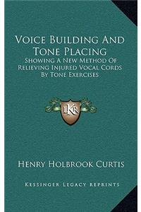 Voice Building and Tone Placing