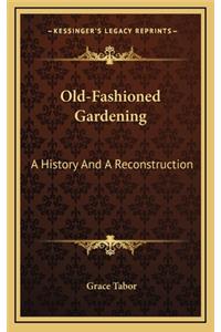 Old-Fashioned Gardening