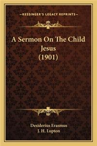 A Sermon On The Child Jesus (1901)