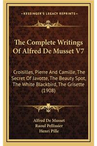 The Complete Writings of Alfred de Musset V7