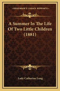 A Summer in the Life of Two Little Children (1881)