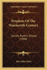 Prophets Of The Nineteenth Century