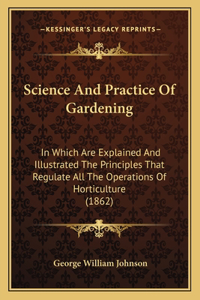 Science And Practice Of Gardening