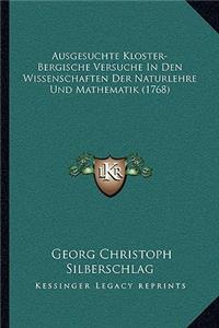 Ausgesuchte Kloster-Bergische Versuche In Den Wissenschaften Der Naturlehre Und Mathematik (1768)