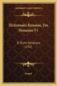 Dictionnaire Raisonne, Des Domaines V1