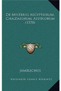 De Mysteriis Aegyptiorum, Chaldaeorum, Assyriorum (1570)