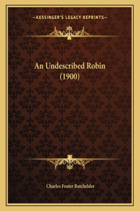 An Undescribed Robin (1900)