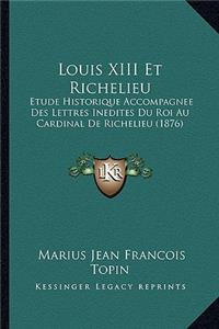 Louis XIII Et Richelieu