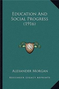 Education And Social Progress (1916)
