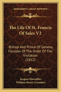 Life Of St. Francis Of Sales V2