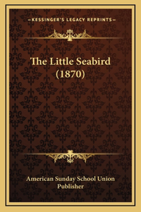 The Little Seabird (1870)