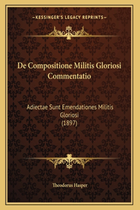 De Compositione Militis Gloriosi Commentatio