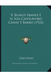 V. Blasco Ibanez E Il Suo Capolavoro Canas Y Barro (1922)