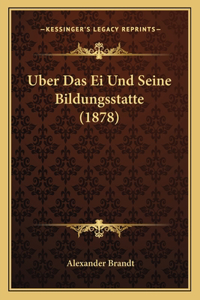 Uber Das Ei Und Seine Bildungsstatte (1878)