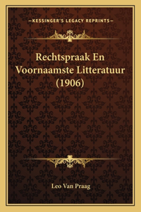 Rechtspraak En Voornaamste Litteratuur (1906)