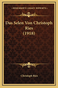 Das Selen Von Christoph Ries (1918)